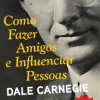 Hot Lua De Papel Como Fazer Amigos e Influenciar Pessoas de Dale Carnegie