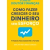 Best Manuscrito Como Fazer Crescer o seu Dinheiro sem Esforço de Sara Antunes