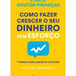 Best Manuscrito Como Fazer Crescer o seu Dinheiro sem Esforço de Sara Antunes