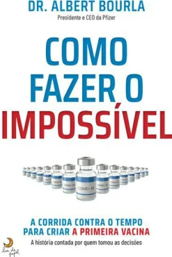 Lua De Papel Desenvolvimento Pessoal > Como Fazer o Impossível de Albert Bourla