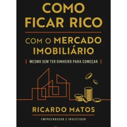 Online Manuscrito Como Ficar Rico com o Mercado Imobiliário de Ricardo Matos