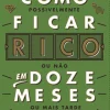 Oficina Livro Desenvolvimento Pessoal > Como Ficar Rico em 12 Meses de Cláudio Almeida