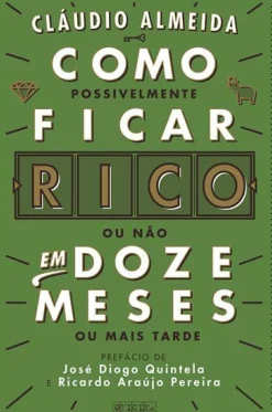 Oficina Livro Desenvolvimento Pessoal > Como Ficar Rico em 12 Meses de Cláudio Almeida