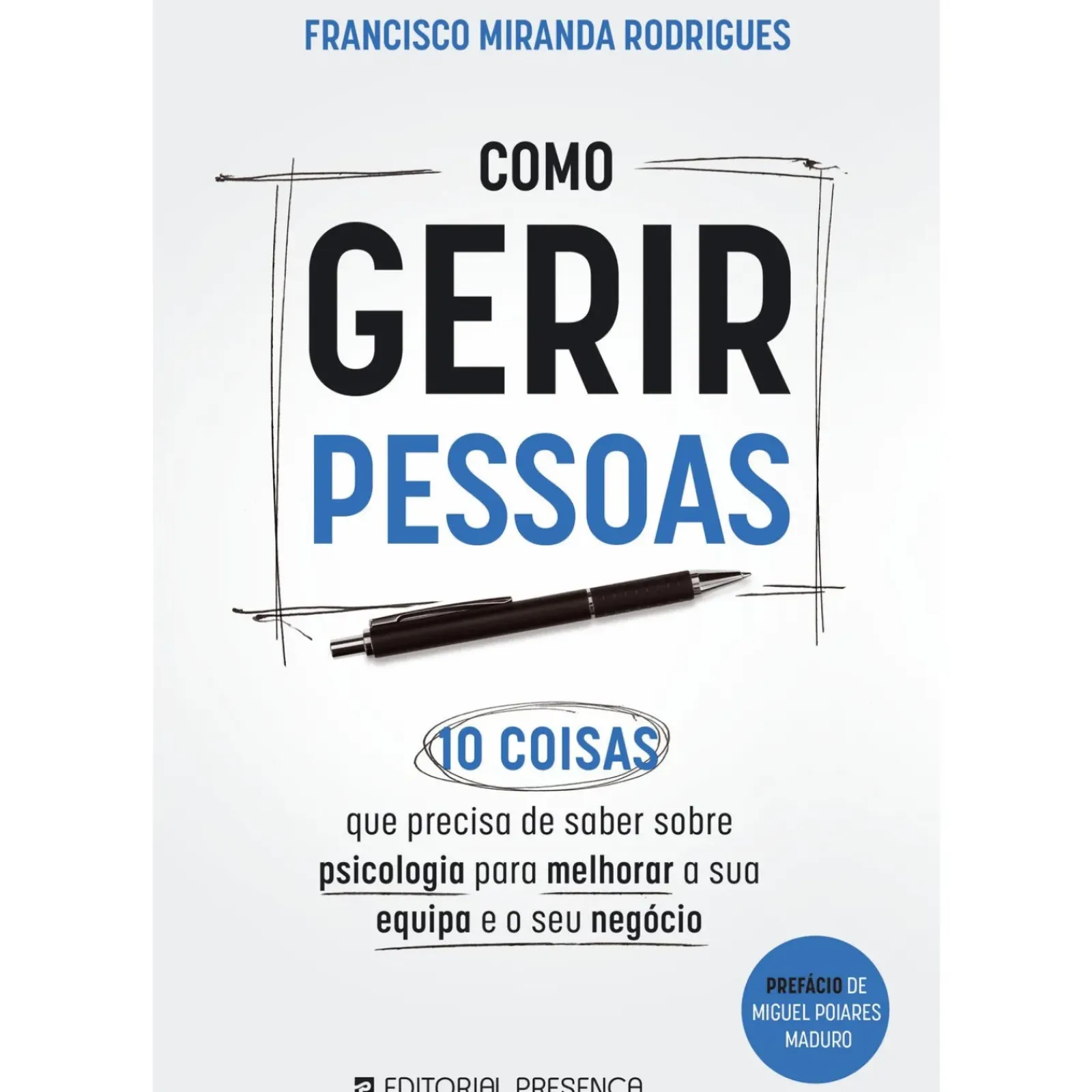 Clearance Presença Como Gerir Pessoas de Francisco Miranda Rodrigues