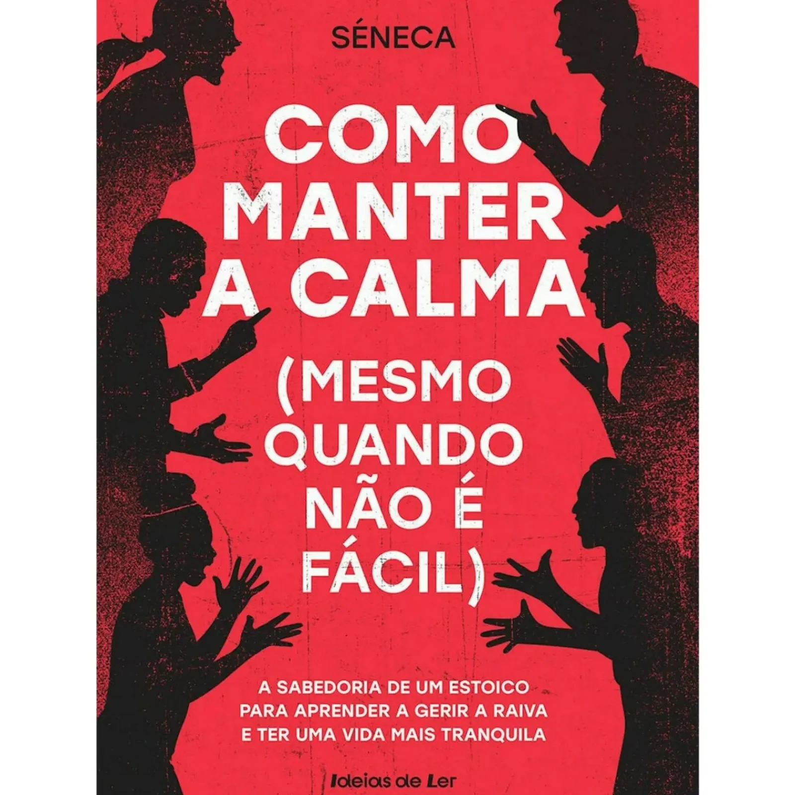 Ideias De Ler Desenvolvimento Pessoal > Como Manter A Calma de Séneca