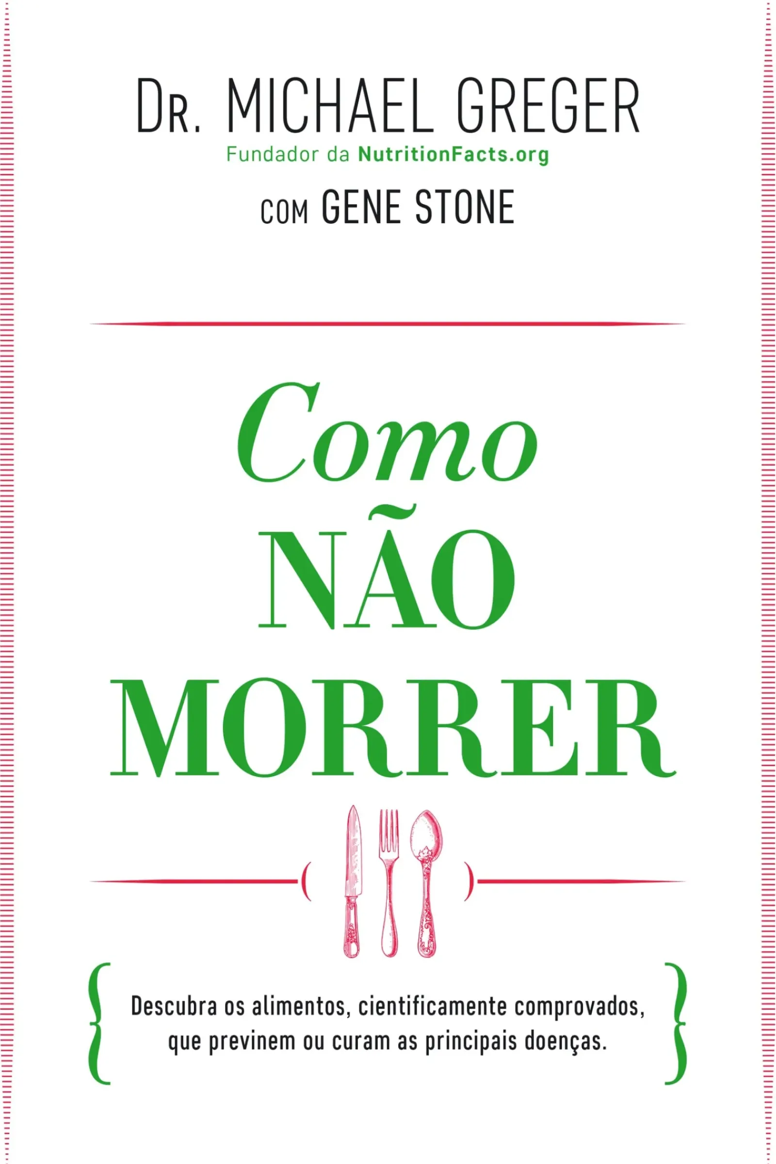 Lua De Papel Saúde E Bem Estar > Como Não Morrer de Michael Greger