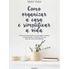 Online Oficina Livro Como Organizar a Casa e Simplificar a Vida