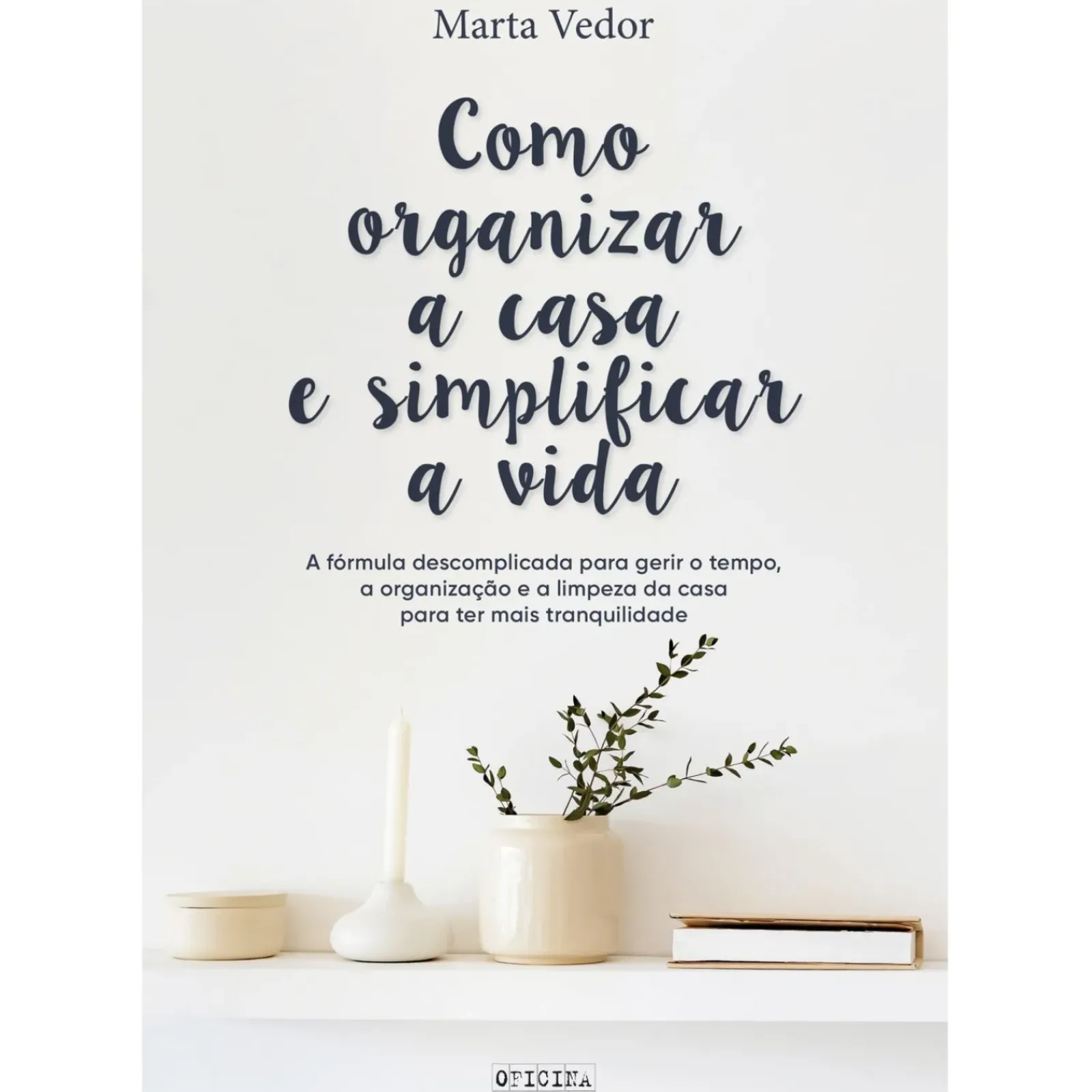 Online Oficina Livro Como Organizar a Casa e Simplificar a Vida