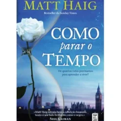 Clearance Topseller Como Parar o Tempo de Matt Haig