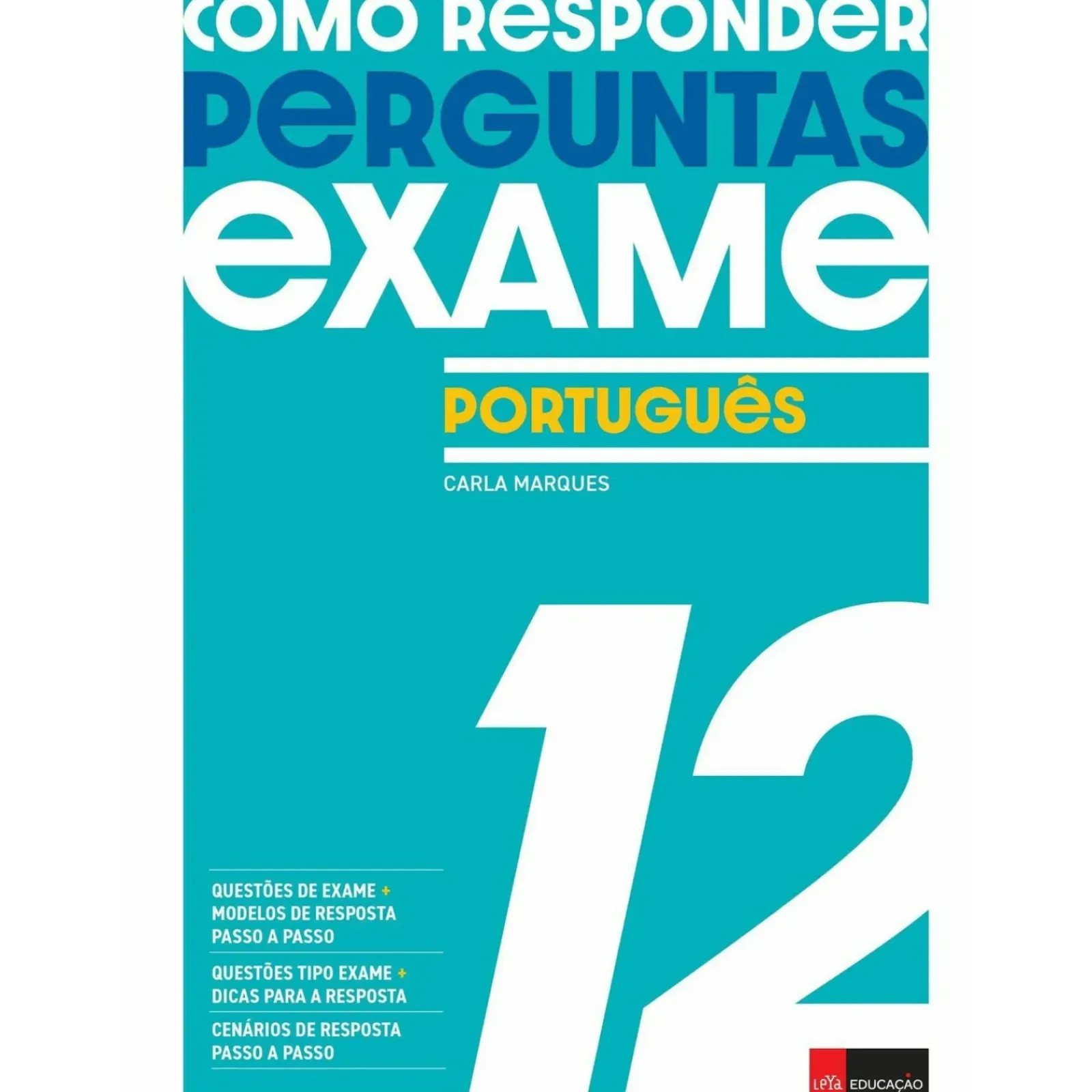 Discount Leya Como Responder a Perguntas de Exame - Português 12.º Ano de Carla Marques