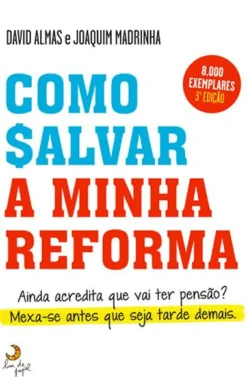 Discount Lua De Papel Como Salvar a Minha Reforma de Joaquim Madrinha e David Almas
