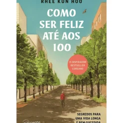 Clearance Nascente Como Ser Feliz Até aos 100 de Rhee Kun Hoo