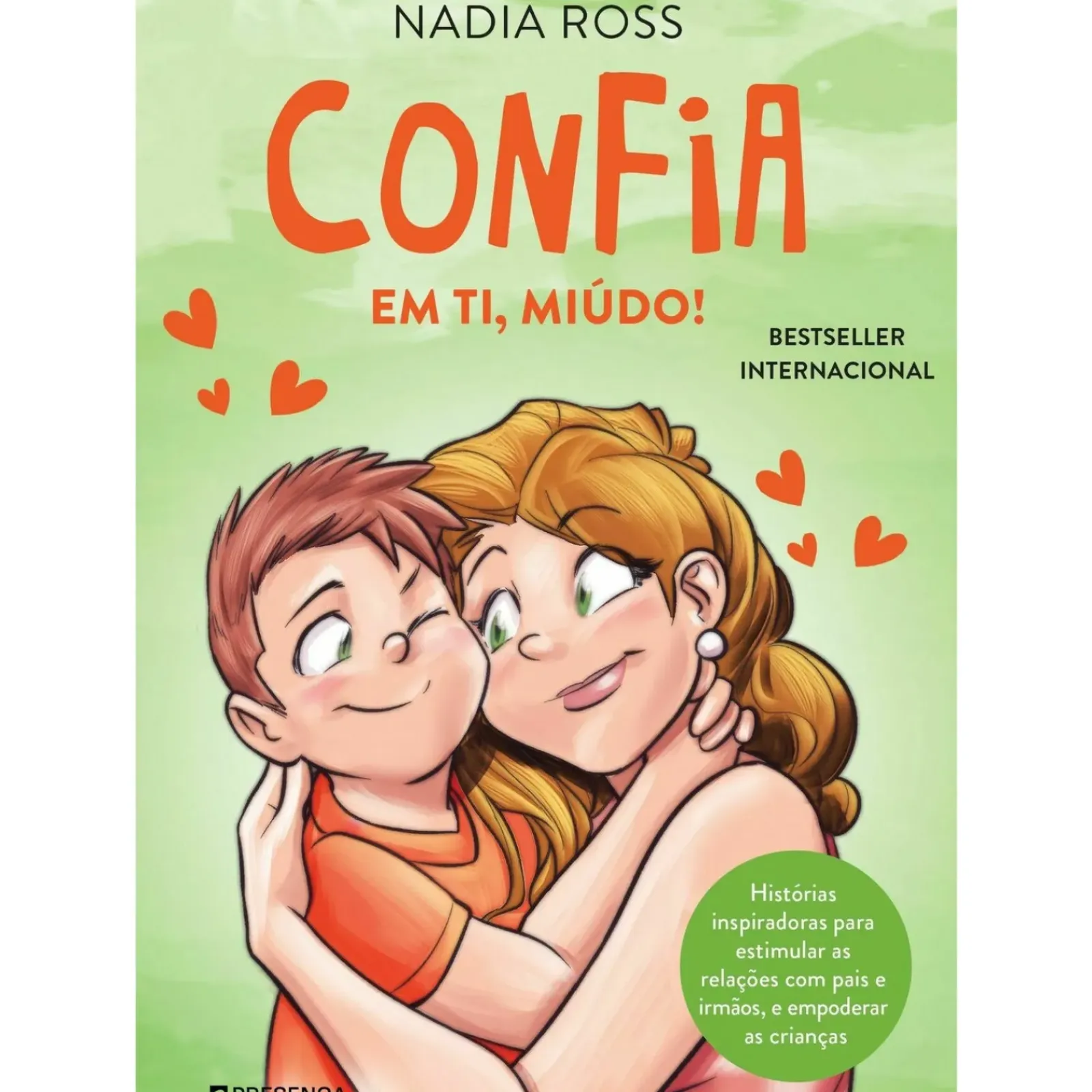 Presença Literatura Juvenil > Confia em Ti, Miúdo! de Nadia Ross