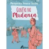 Fábula Coleções Juvenis > Confia na Mudança de Margarida Fonseca Santos de Margarida Fonseca Santos