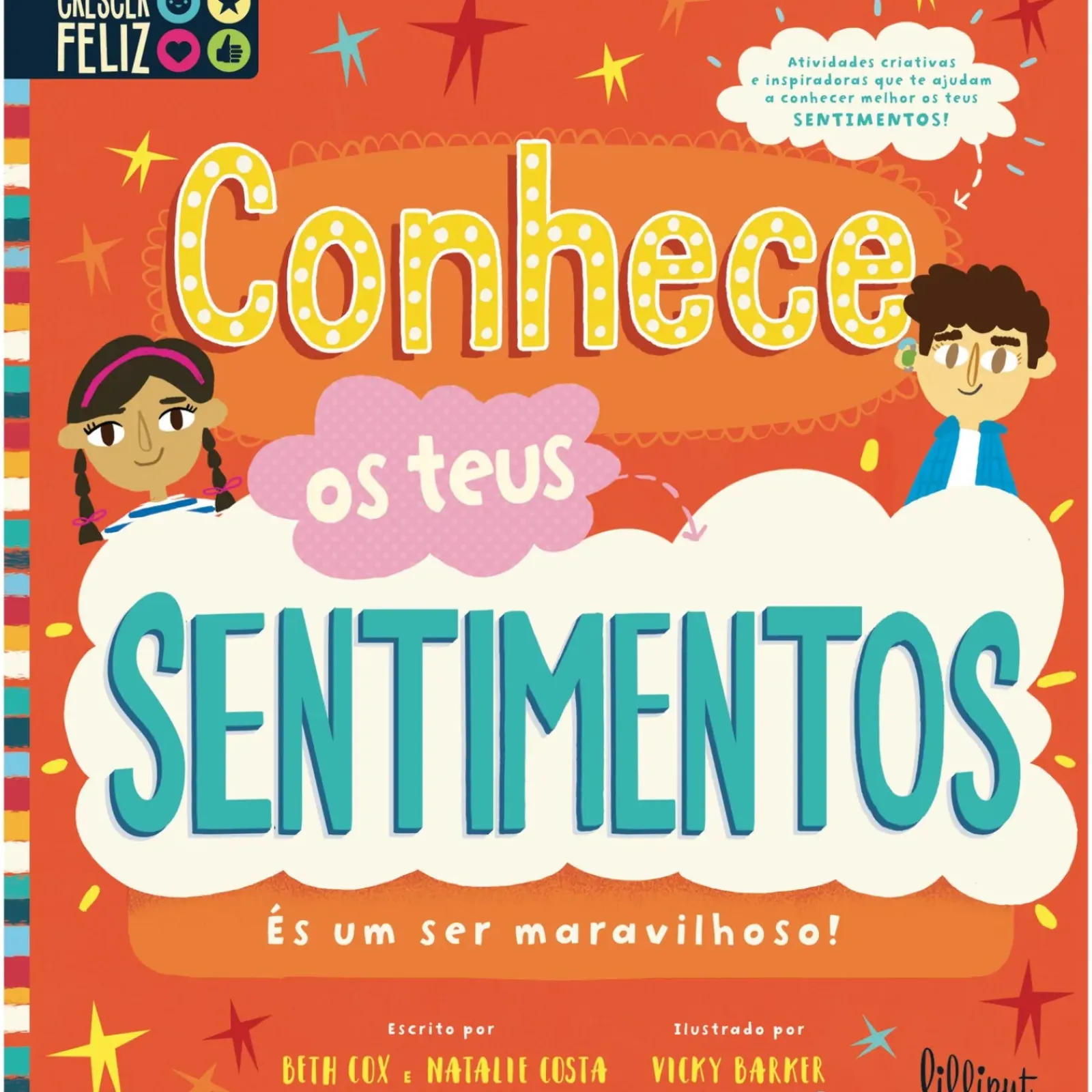 Lilliput Conhecimento > Conhece os Teus Sentimentos - És um Ser Maravilhoso! de Beth Cox e Natalie Costa