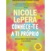 Albatroz Desenvolvimento Pessoal > Conhece-Te A Ti Próprio de Nicole LePera
