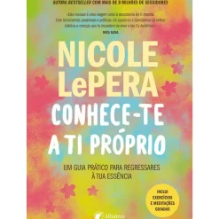 Albatroz Desenvolvimento Pessoal > Conhece-Te A Ti Próprio de Nicole LePera