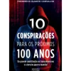 Discount Oficina Do Livro 10 Conspirações para os Próximos 100 Anos de Frederico Duarte Carvalho