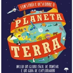 Outlet Jacarandá Constrói e Descobre o Planeta Terra de Sarah Edmonds e Leon Gray