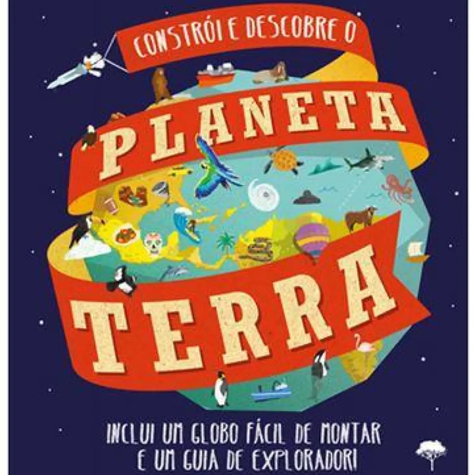 Outlet Jacarandá Constrói e Descobre o Planeta Terra de Sarah Edmonds e Leon Gray