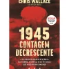 Vogais História E Política > 1945 - Contagem Decrescente de Chris Wallace e Mitch Weiss