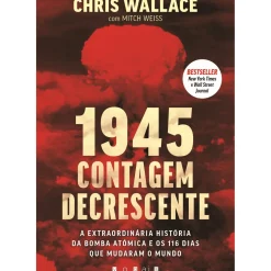Vogais História E Política > 1945 - Contagem Decrescente de Chris Wallace e Mitch Weiss