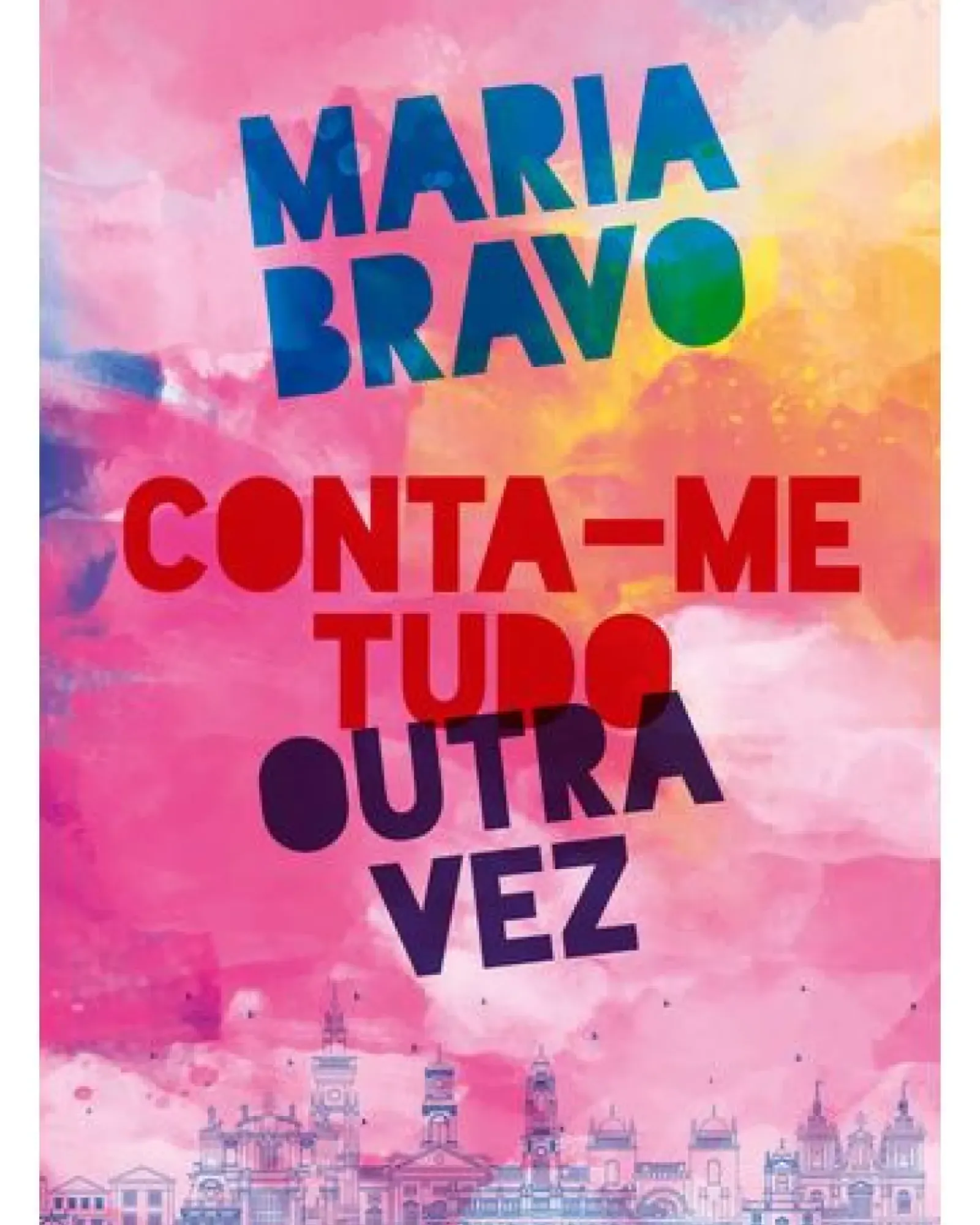 Oficina Livro Romance > Conta-me Tudo Outra Vez de Maria Bravo