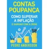 Contraponto Editores História E Política > Contas-Poupança - Como Superar a Inflação e Ganhar com a Crise de Pedro Andersson