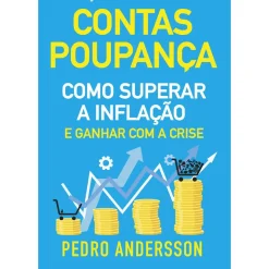 Contraponto Editores História E Política > Contas-Poupança - Como Superar a Inflação e Ganhar com a Crise de Pedro Andersson