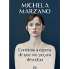 Asa Continuo à Espera de que Me Peçam Desculpa de Michela Marzano