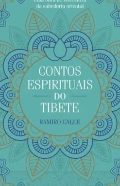 Albatroz Espiritualidade > Contos Espirituais do Tibete de Ramiro Calle