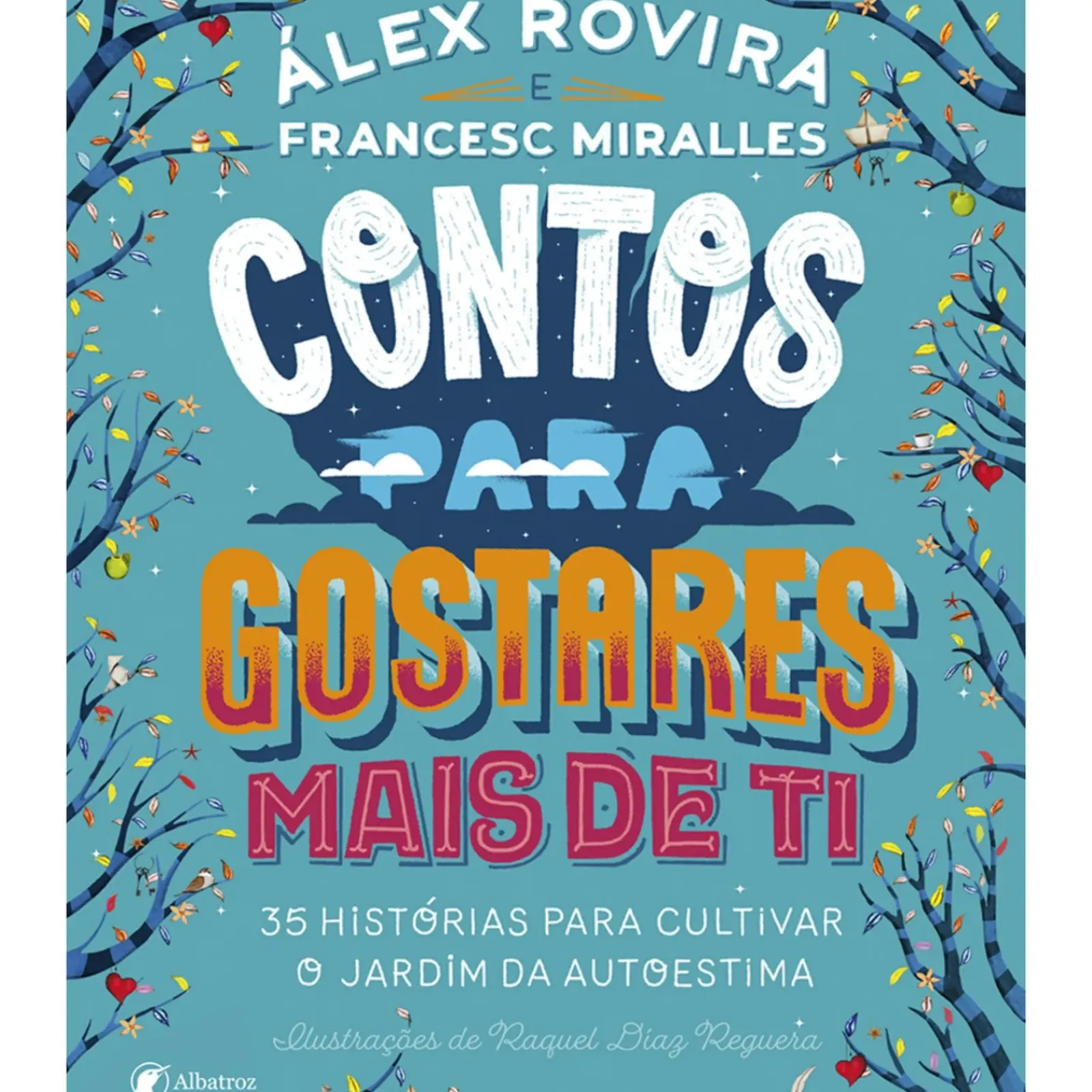 Best Albatroz Contos para Gostares Mais de Ti de Francesc Miralles e Álex Rovira