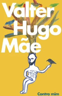 Best Porto Editora Contra Mim de valter hugo mãe