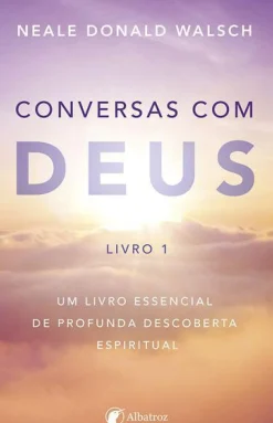 New Albatroz Conversas com Deus - Livro 1 de Neale Donald Walsch