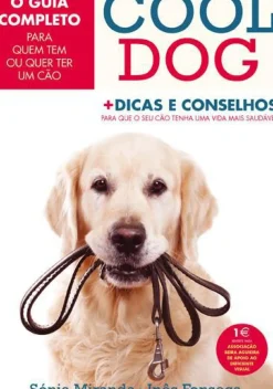 Oficina Do Livro Cool Dog de Sónia Miranda e Inês Fonseca - O Guia Completo para Quem Tem ou Quer Ter um Cão