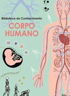 Lilliput Conhecimento > Corpo Humano de Cristina Peraboni - Biblioteca do Conhecimento N.º 2