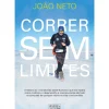Oficina Livro Vidas Reais > Correr sem Limites de João Neto