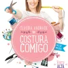 Oficina Do Livro Tempos Livres > Costura Comigo de Cláudia Andrade - O Guia Prático da Costura Criativa