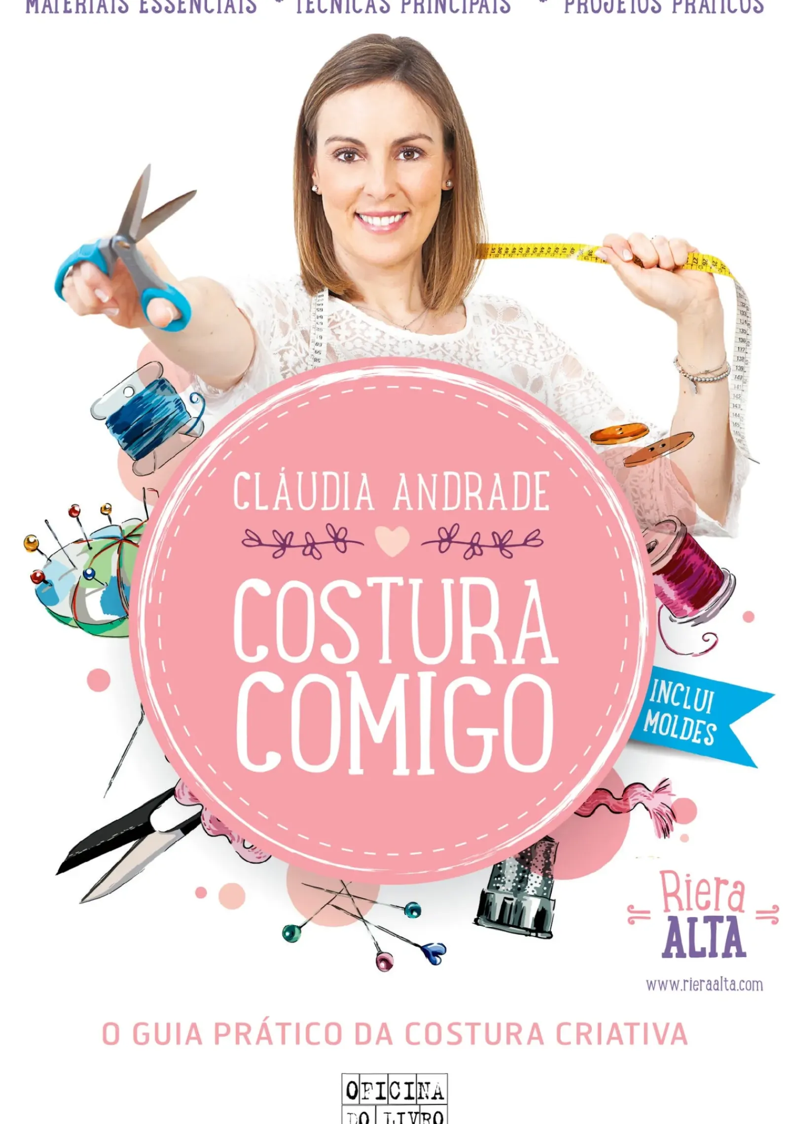 Oficina Do Livro Tempos Livres > Costura Comigo de Cláudia Andrade - O Guia Prático da Costura Criativa