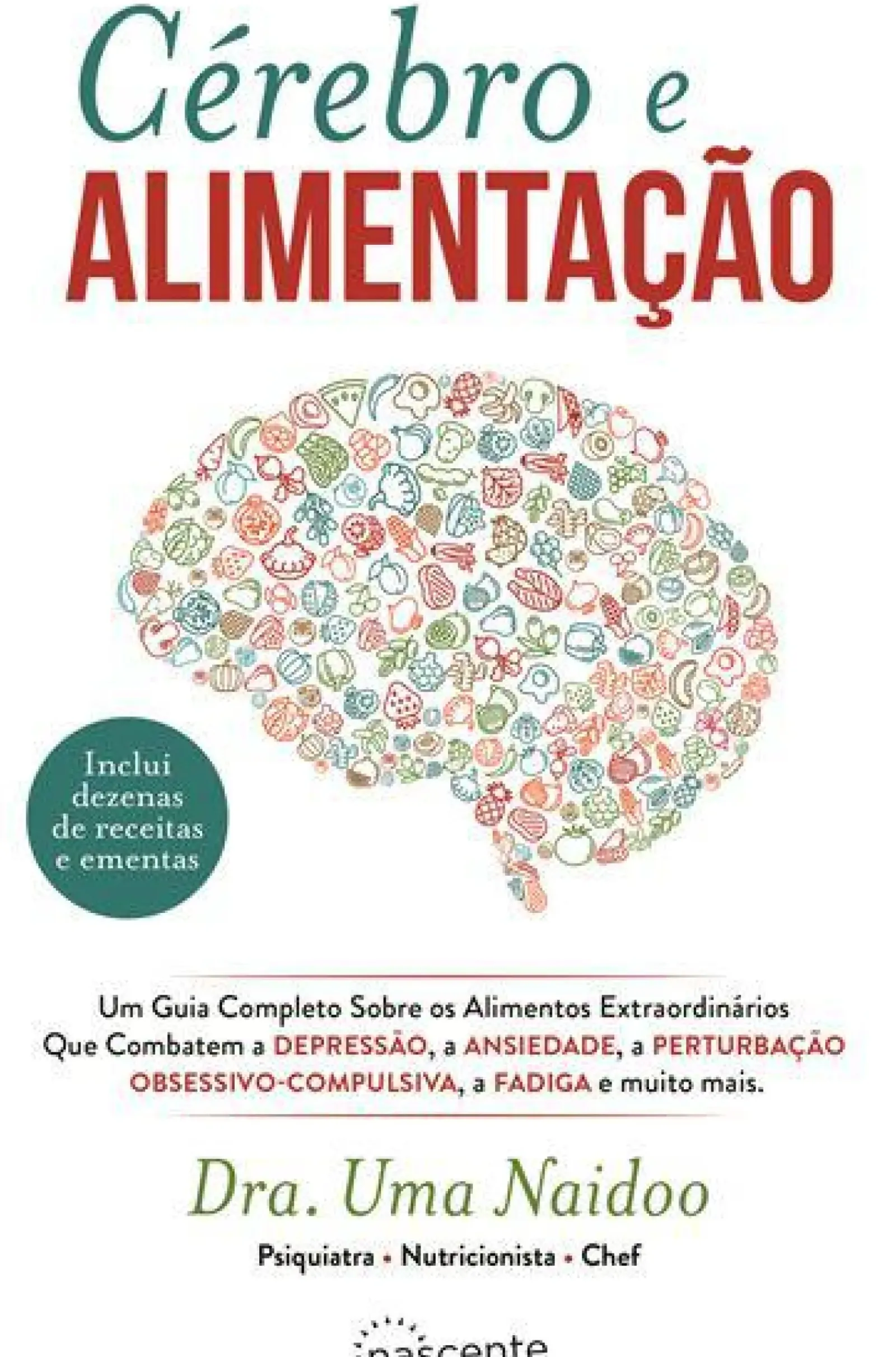Nascente Saúde E Bem Estar > Cérebro e Alimentação de Dra. Uma Naidoo