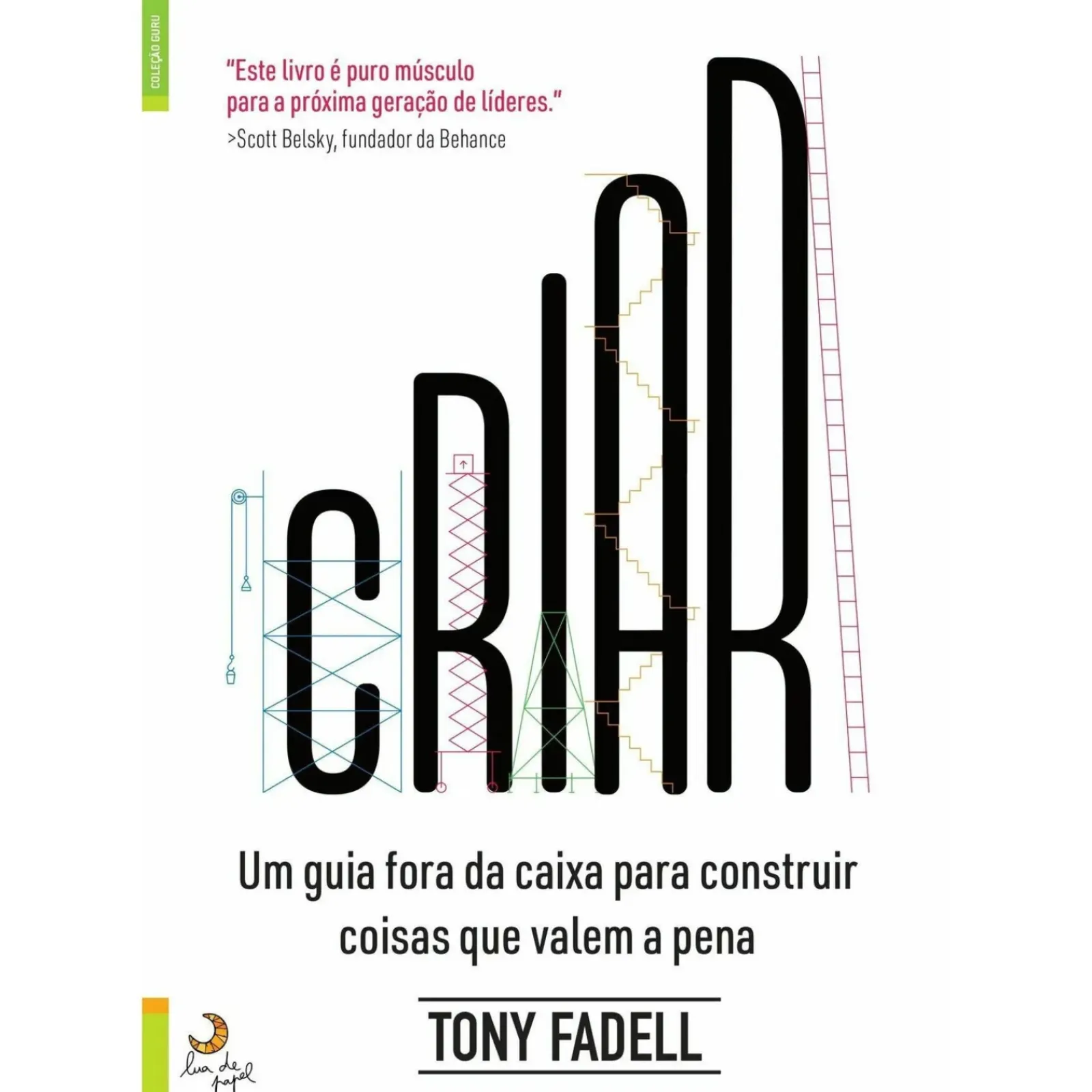 Lua De Papel Desenvolvimento Pessoal > Criar de Tony Fadell