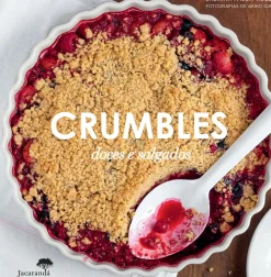 Jacarandá Culinária > Crumbles de Sabrina Fauda-Role - Doces e Salgados