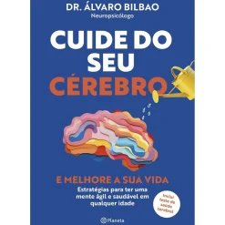 Planeta Saúde E Bem Estar > Cuide do seu Cérebro e Melhore a sua Vida de Dr. Álvaro Bilbao