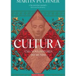 Temas E Debates História E Política > Cultura - uma Nova História do Mundo de Martin Puchner