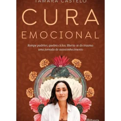 Planeta Desenvolvimento Pessoal > Cura Emocional de Tâmara Castelo