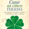 11 X 17 Livros De Bolso > Curar as Cinco Feridas de Lise Bourbeau - Livro de Bolso