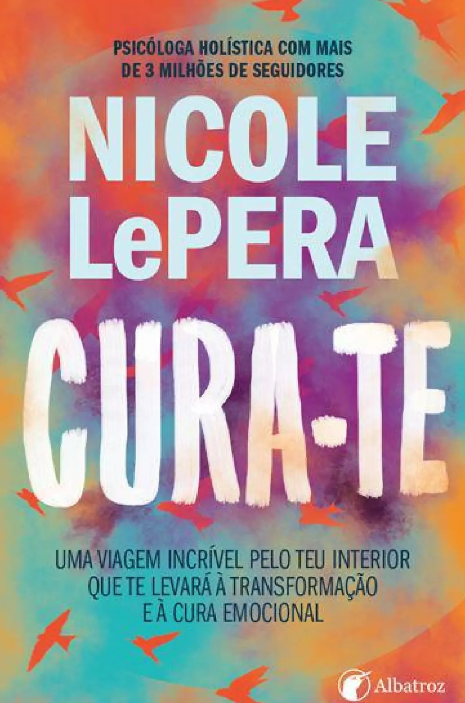 Clearance Albatroz Cura-te de Nicole LePera