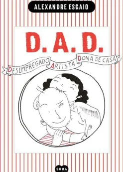 Suma De Letras Banda Desenhada E Novelas Gráficas > D.A.D. - Desempregado, Artista e Dona de Casa de Alexandre Esgaio