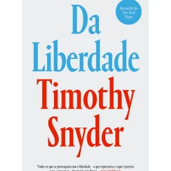 Dom Quixote História E Política > Da Liberdade de Timothy Snyder