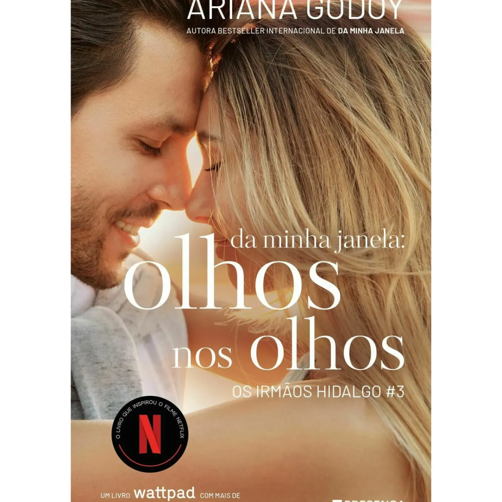 Presença Young Adult > Da Minha Janela: Olhos nos Olhos de Ariana Godoy - Os Irmãos Hidalgo - Livro 3